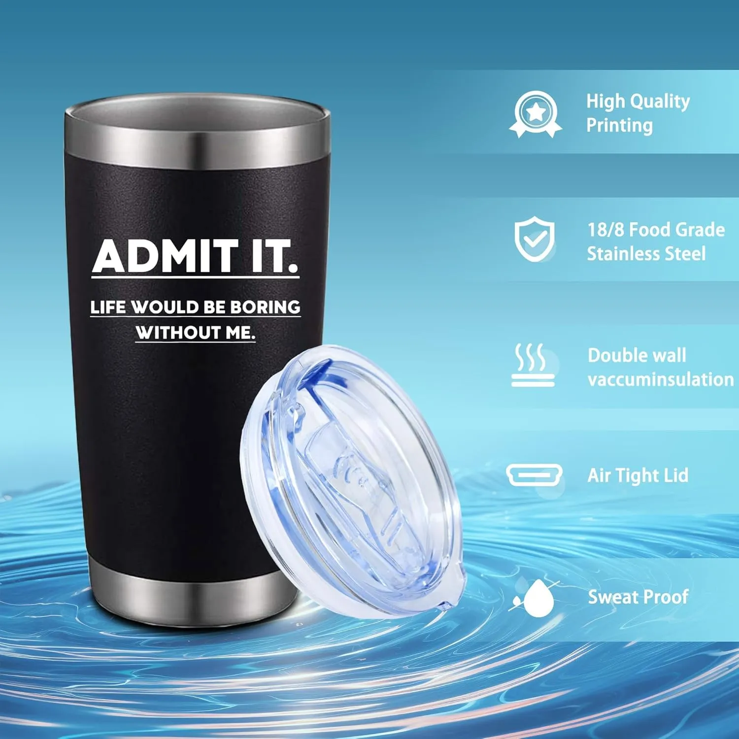 Admit It Life Would Be Boring Without Me,20 Oz Insulated Stainless Steel Iced Coffee Tumbler with Lid Straw and Brush,Funny Travel Coffee Mug Cup Water Bottle,Birthday Gifts for Women Men Friend Mom