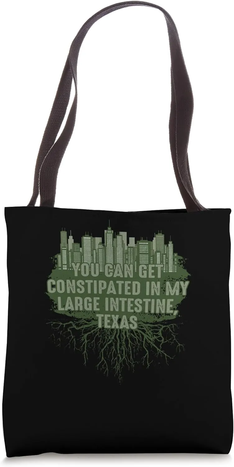 Constipated in My Large Intestine Texas Pun Guadalupe River Tote Bag