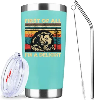 First Of All I Am A Delight,Funny Coffee Mug,20oz Stainless Steel Vacuum Tumbler,Trave Coffee Mugs,Birthday Gifts (Mint)