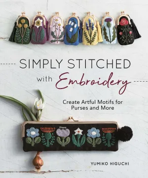 Simply Stitched with Embroidery - Yumiko Higuchi